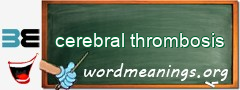 WordMeaning blackboard for cerebral thrombosis